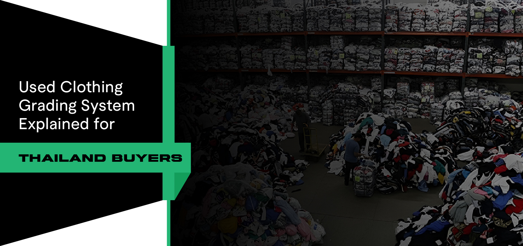 Used Clothing Grading System Explained