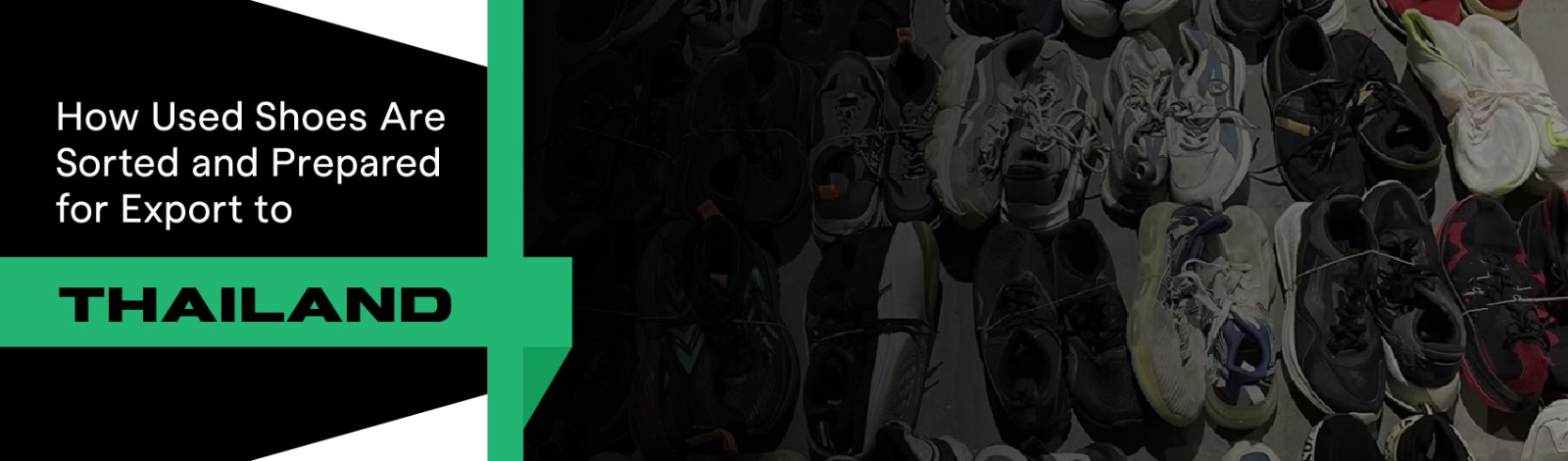 Used Shoes Sorted & Export to Thailand