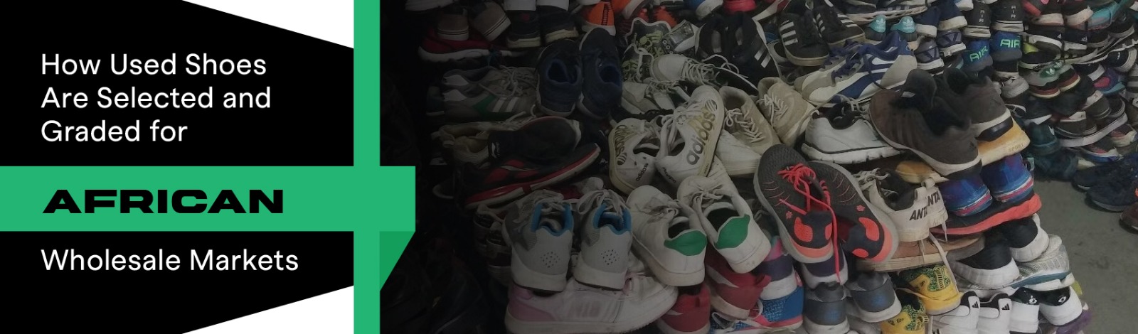Used Shoes Grading for African Wholesale Buyers